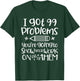I Got 99 Problems Show Your Work Funny Math Science Teacher T-Shirt - T-Shirt | Forest