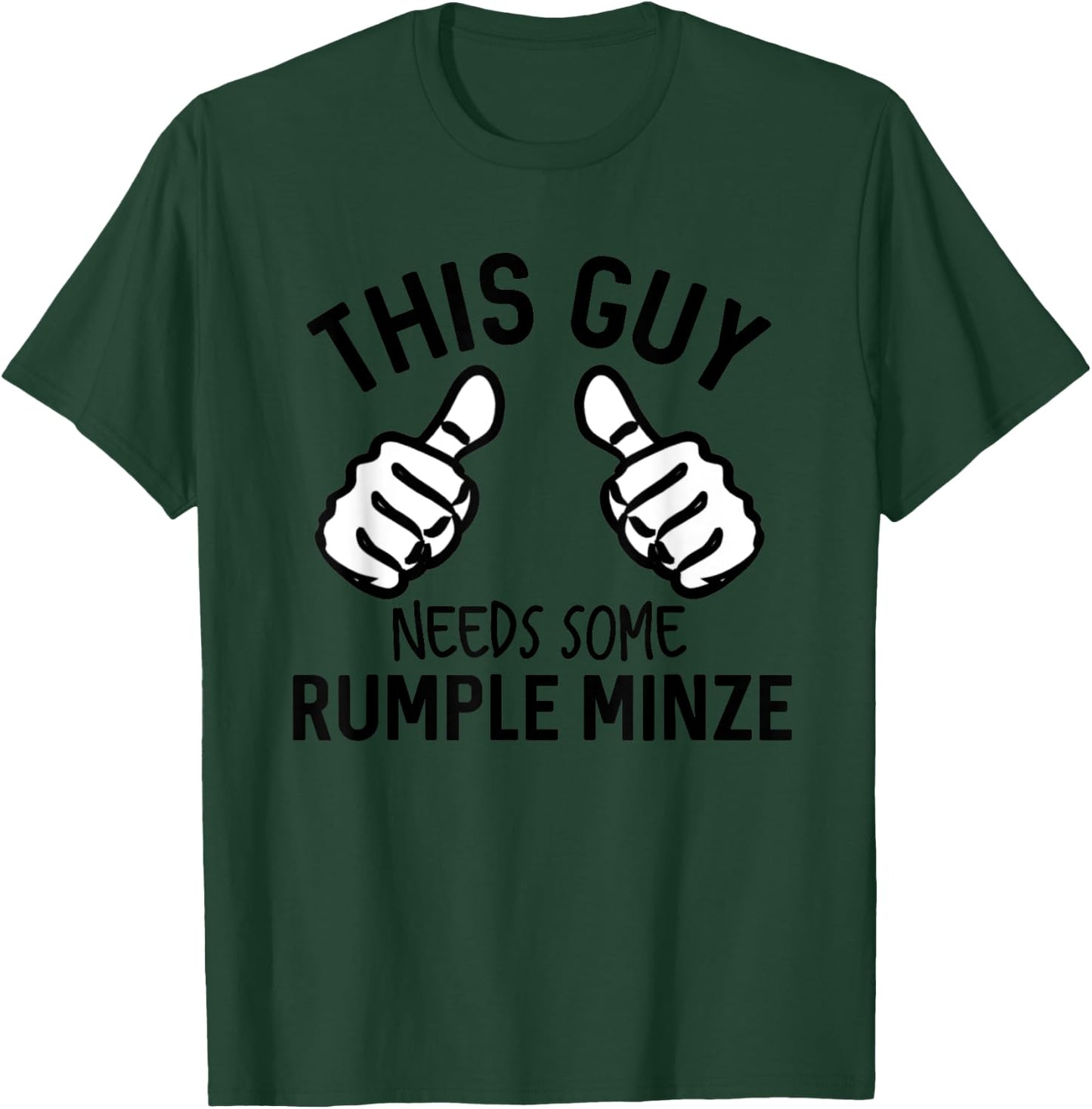 This Guy Needs Some Rumple Minze Funny Alcohol Bar Crawl T-Shirt - T-Shirt | Forest