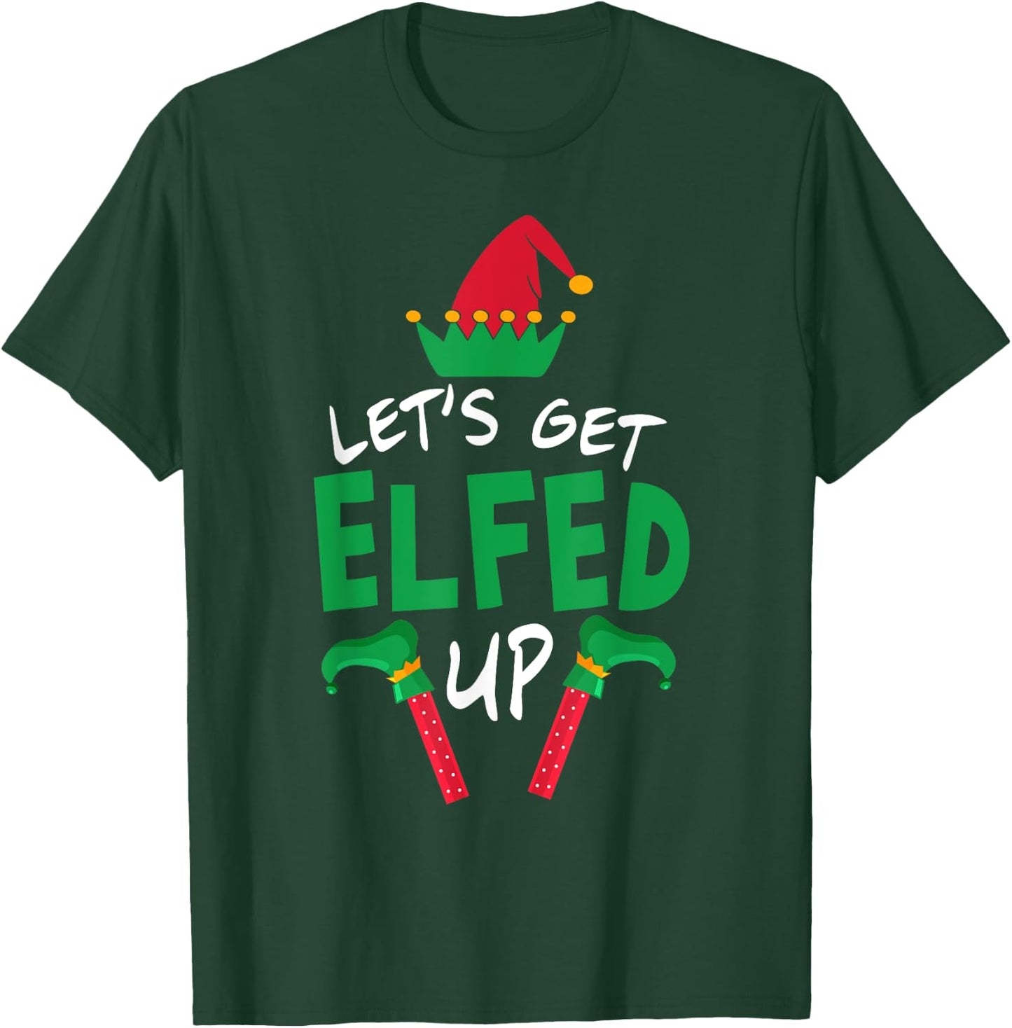 Let's Get Elfed Up Christmas Elf Shoes Hat Family Group T-Shirt - T-Shirt | Forest
