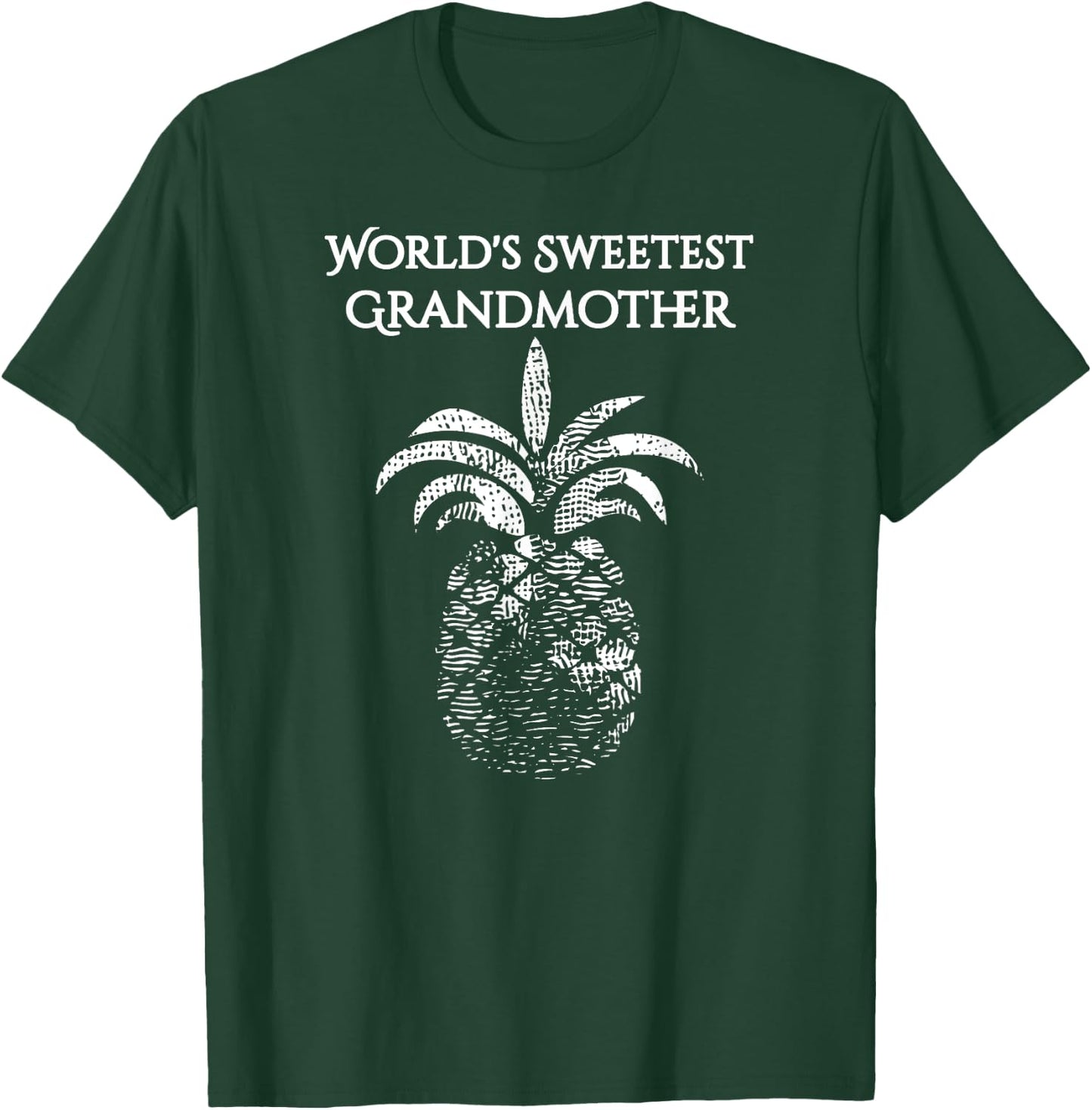Worlds Sweetest Grandmother Pineapple Shirt For Grandma T-Shirt - T-Shirt | Forest