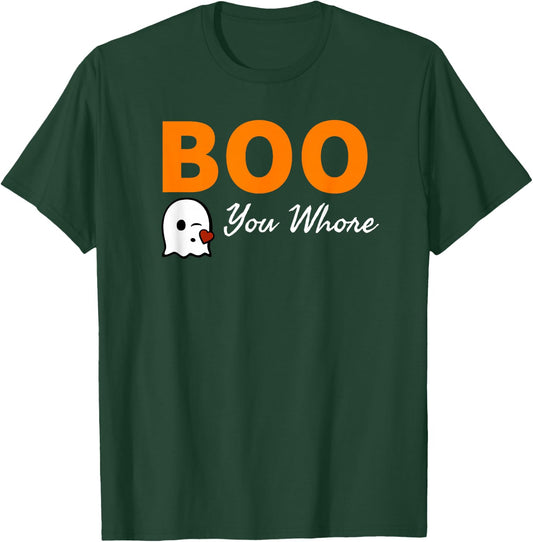 Boo You Whore Shirt Funny Halloween Costume Idea Shirt T-Shirt - T-Shirt | Forest