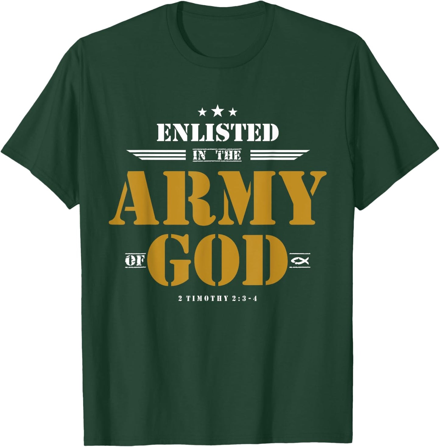 Enlisted In The Army Of God, Christian T-Shirt - T-Shirt | Forest