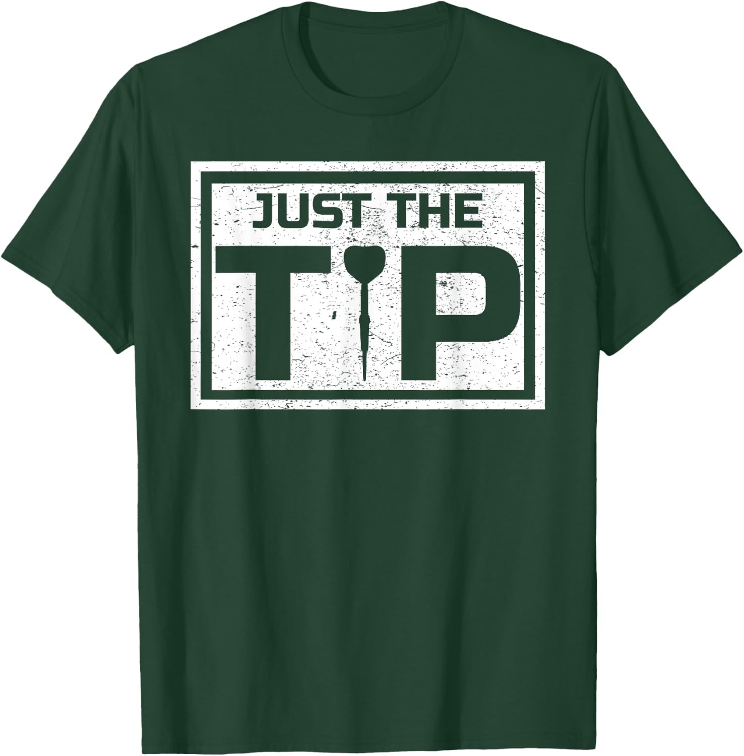 Darts Shirt Just The Tip Dart Player Father's Day Gift T-Shirt - T-Shirt | Forest