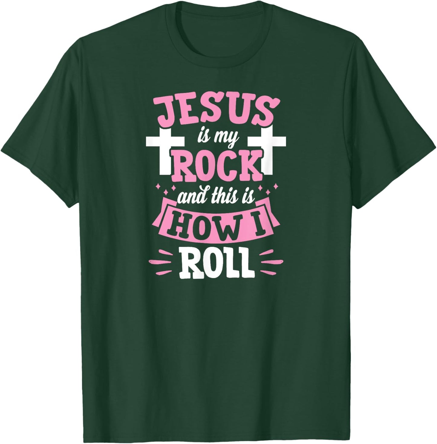 Jesus Is My Rock And This Is How I Roll Funny Christian T-Shirt - T-Shirt | Forest
