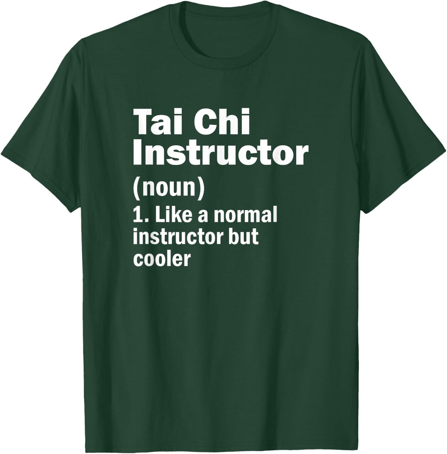Tai Chi Instructor Definition Funny Martial Art Trainer T-Shirt - T-Shirt | Forest