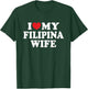 I Love My Filipina Wife I Heart My Filipina Wife T-Shirt - T-Shirt | Forest