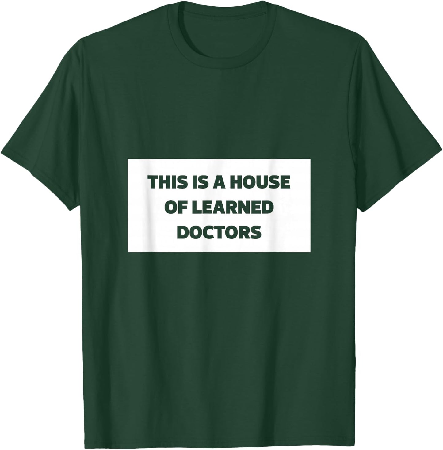 This is a House of Learned Doctors Mothers day and grandma T-Shirt - T-Shirt | Forest