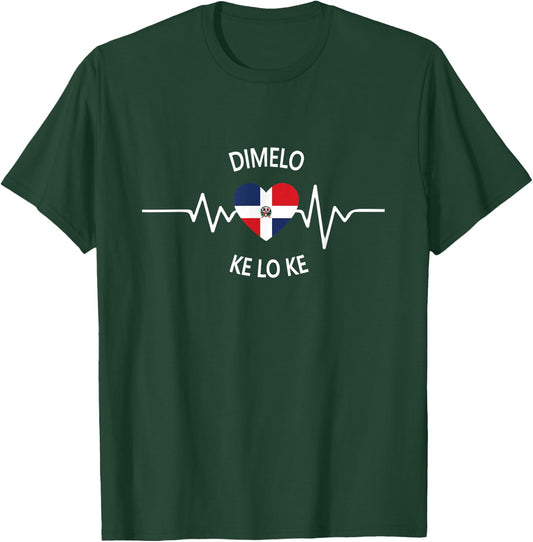 Dimelo KE LO KE KLK Funny Dominican Republic T-Shirt - T-Shirt | Forest