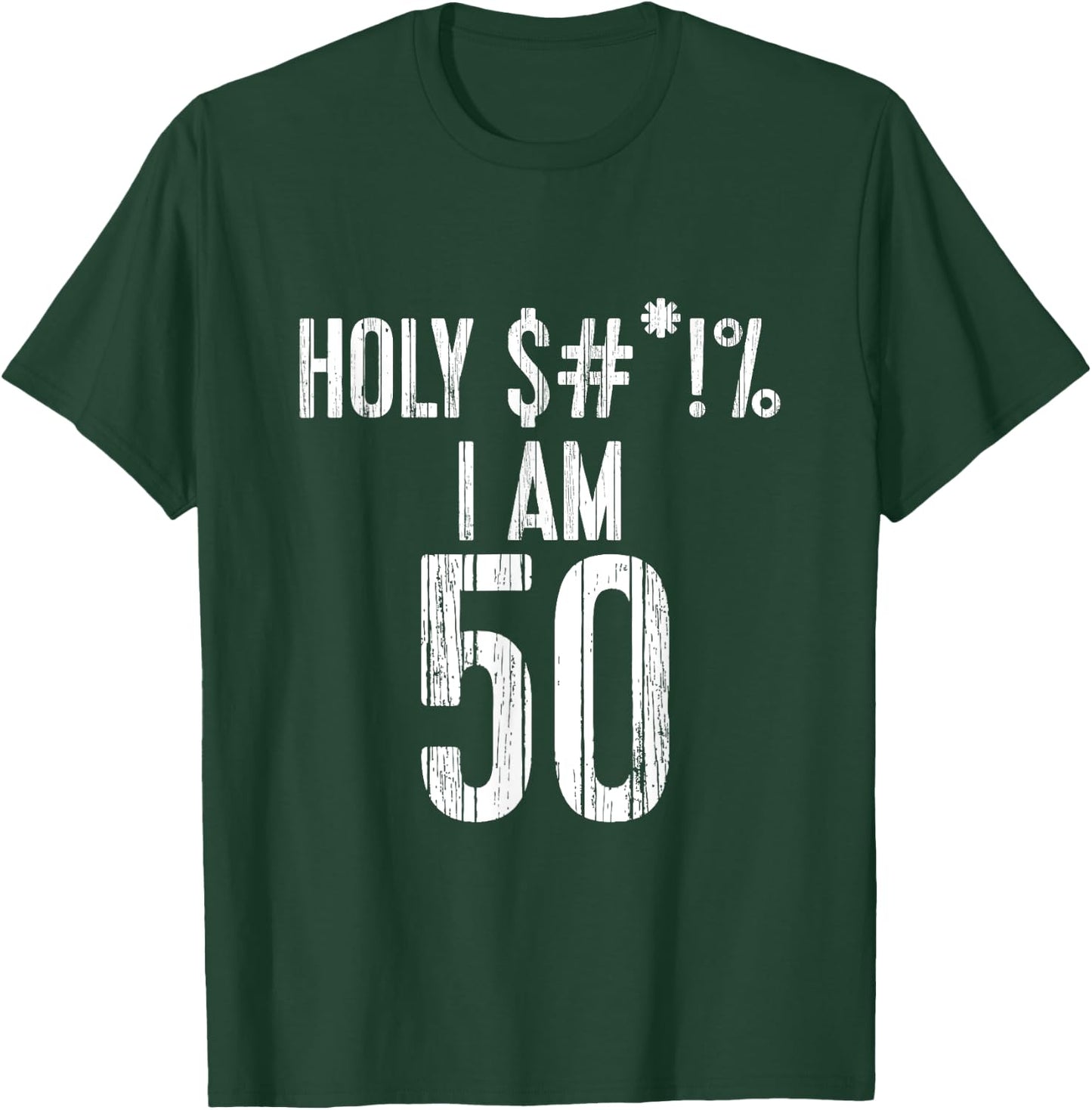 Holy Shit I'm 50 | Funny 50th Birthday Gift T-Shirt - T-Shirt | Forest