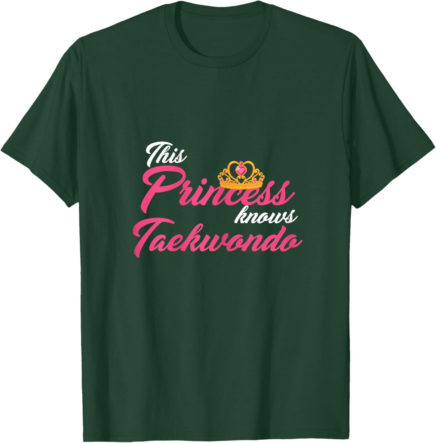 This Princess Knows Taekwondo Martial Arts Shirt Girls Women T-Shirt - T-Shirt | Forest