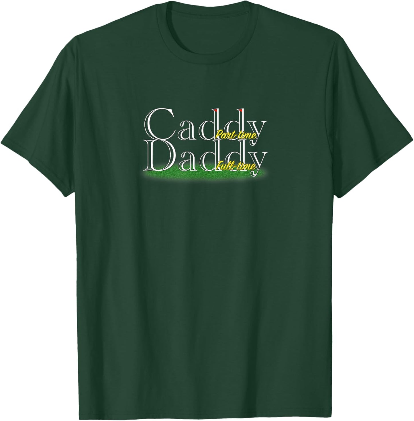 Caddy Daddy Golfer - Golfer's Golf Gift T-Shirt - T-Shirt | Forest