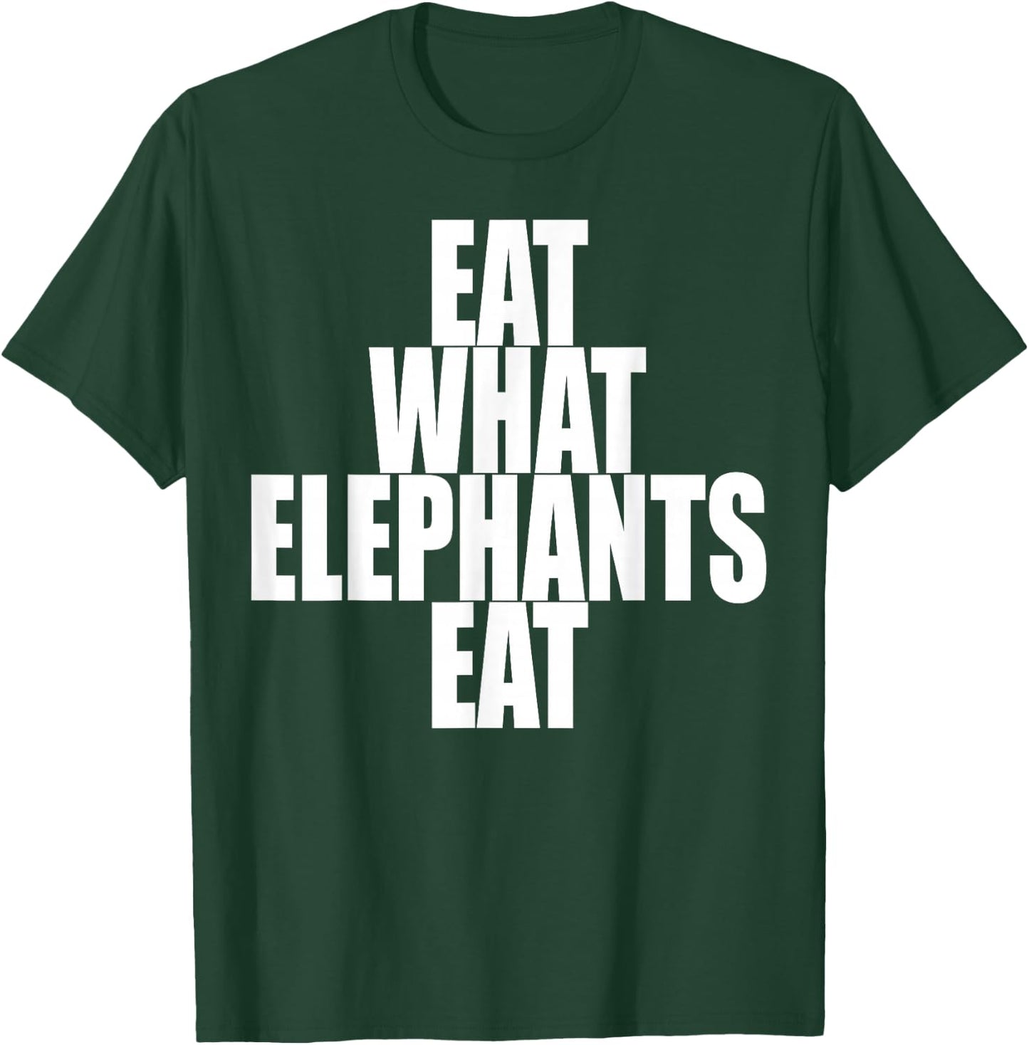 Eat What Elephants Eat Vegetarian Animal Lover Plants Vegan T-Shirt - T-Shirt | Forest