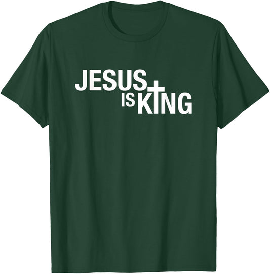 Jesus is King T-Shirt - T-Shirt | Forest