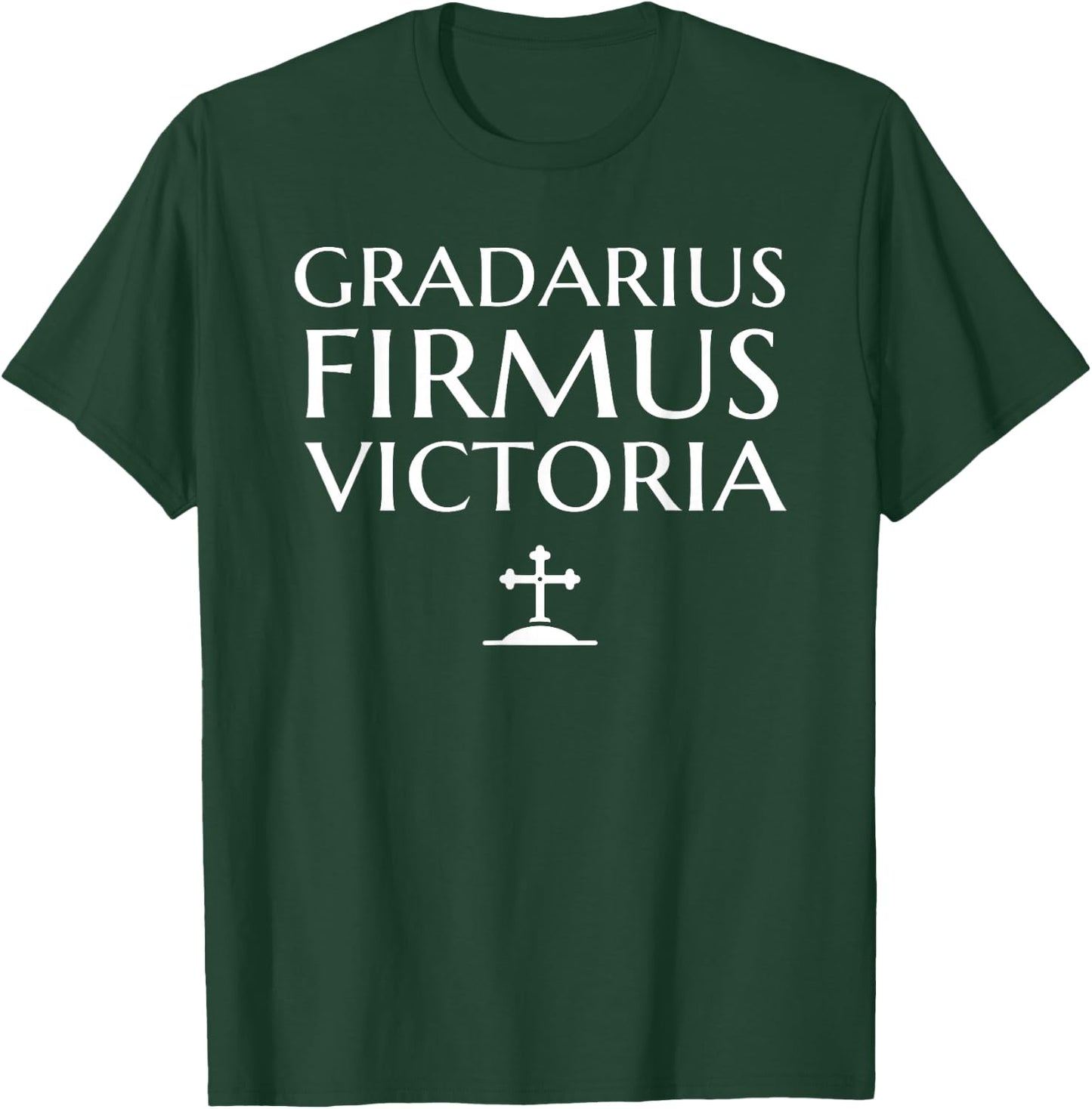 Gradarius Firmus Victoria Taking small steps toward victory T-Shirt - T-Shirt | Forest