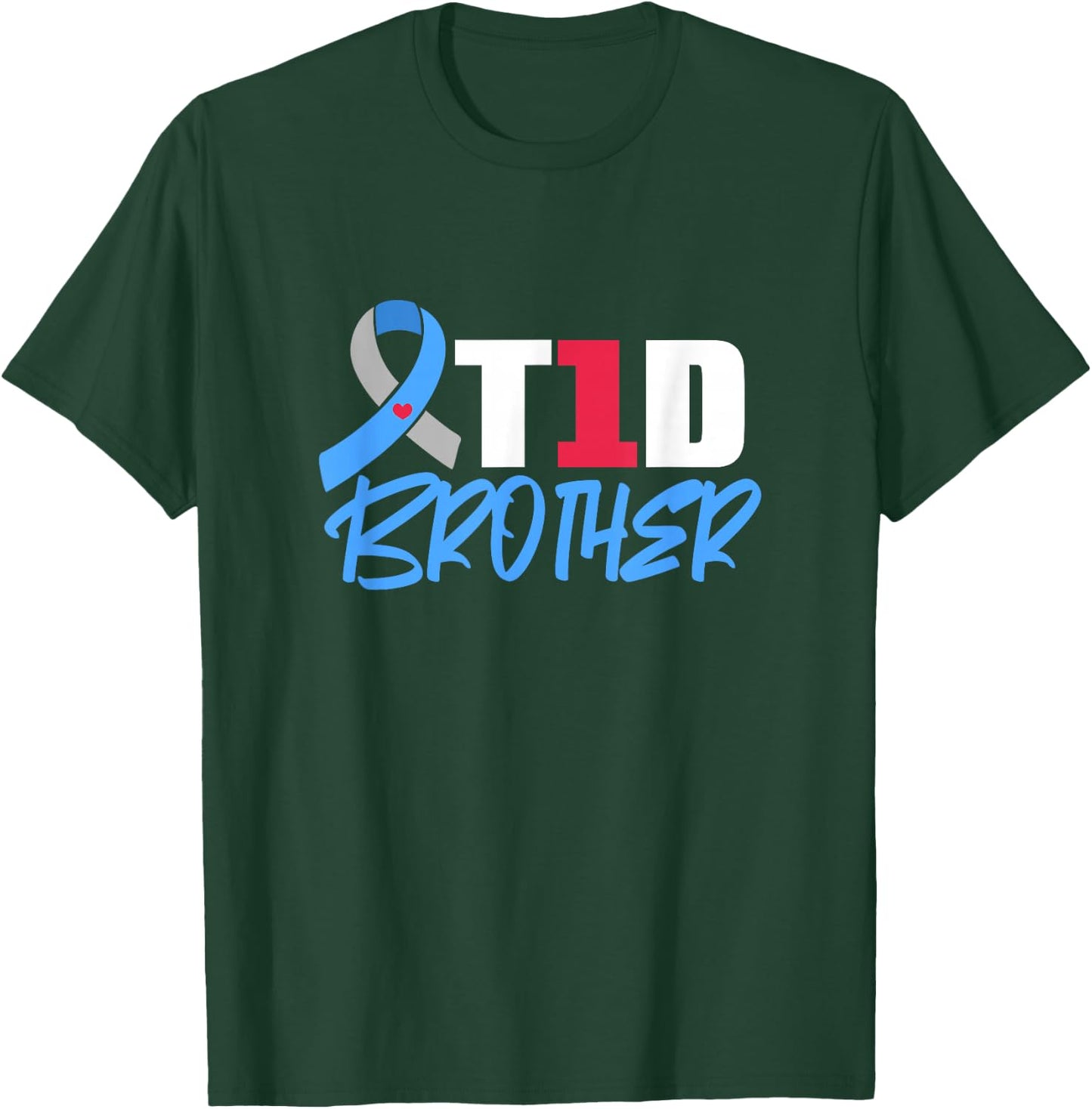 T1D Brother Type 1 Diabetes Awareness Sibling T-Shirt - T-Shirt | Forest