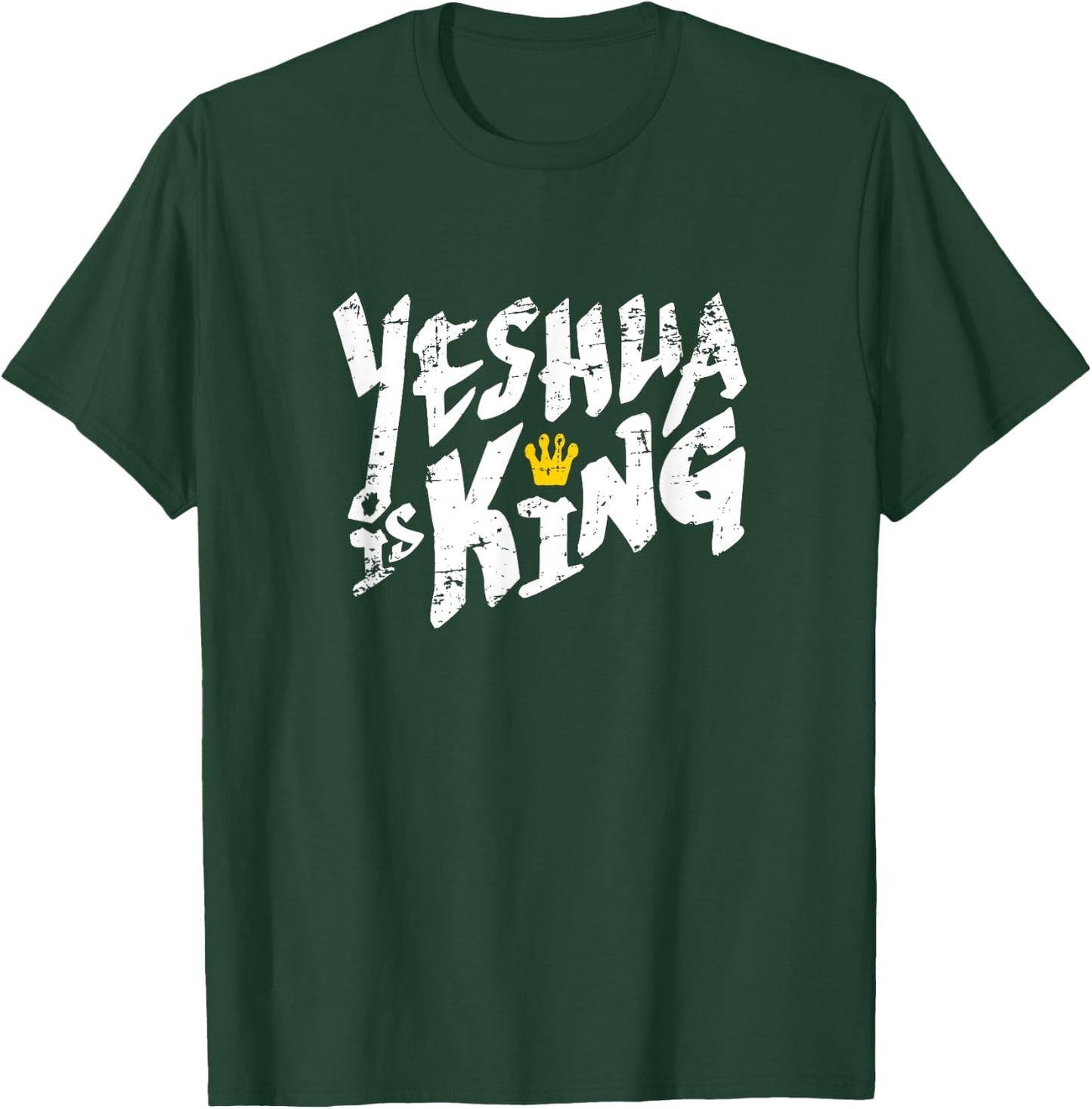 Yeshua Is King - Hebrew Name For Jesus T-Shirt - T-Shirt | Forest