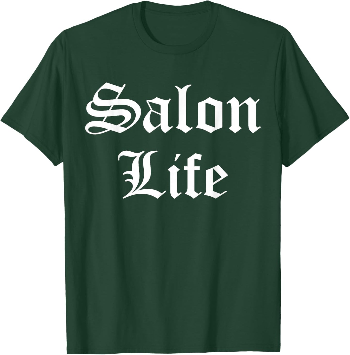 Salon Life - beautician, hairdresser, hairdresser T-Shirt - T-Shirt | Forest