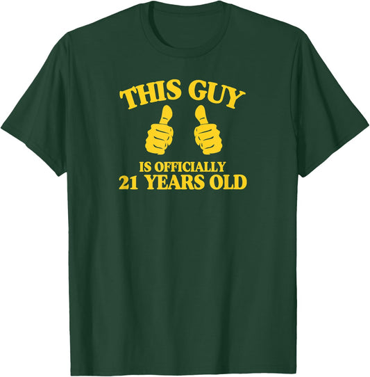 This Guy Is Officially 21 Years Old Funny Birthday Party T-Shirt - T-Shirt | Forest