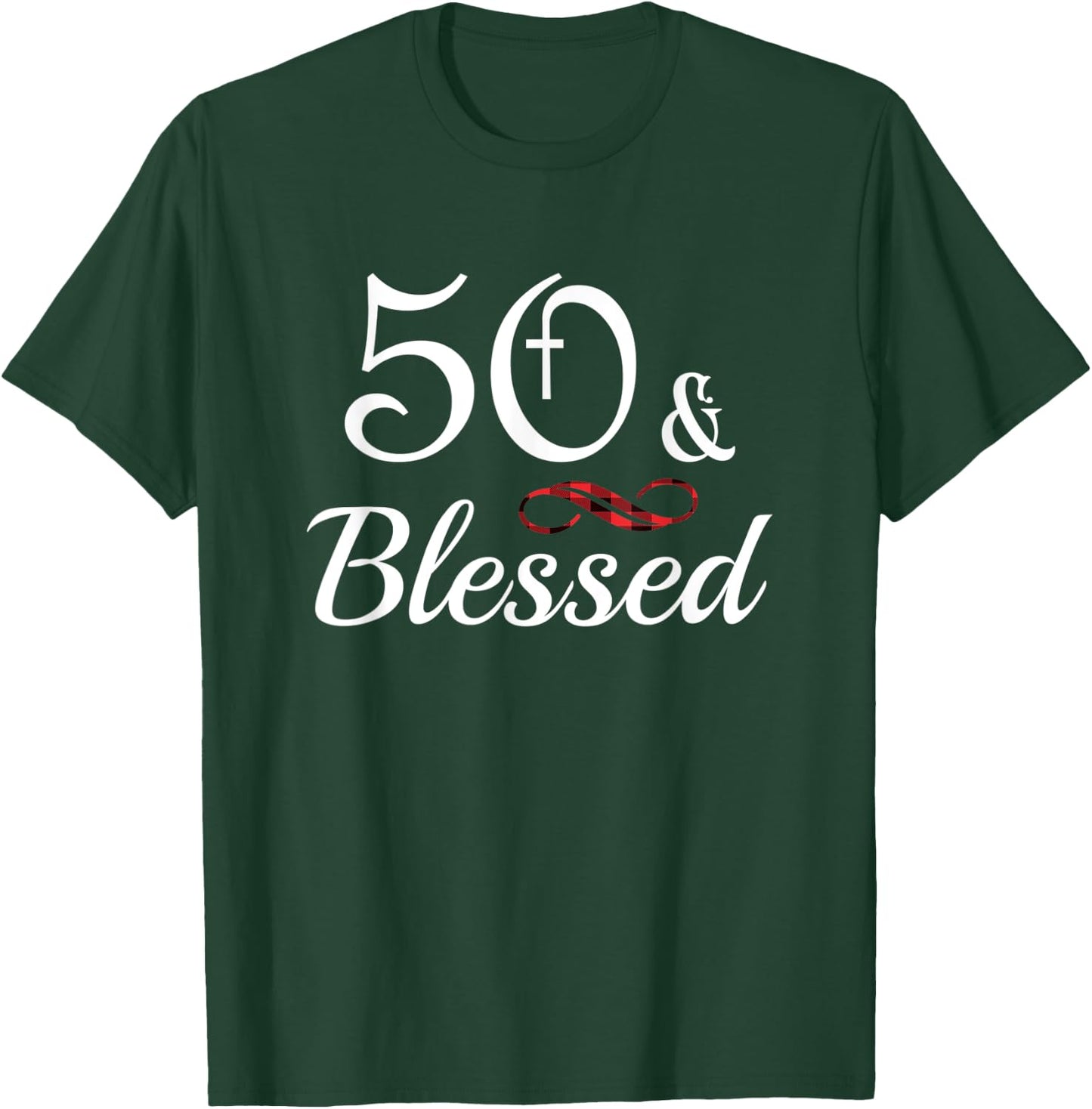 50th & Blessed Fifty Birthday Christian T-Shirt - T-Shirt | Forest