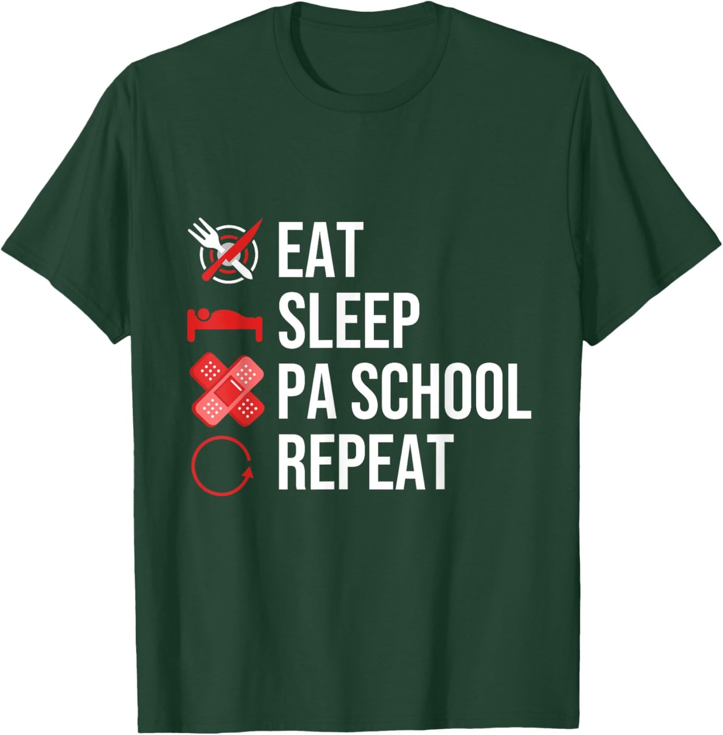 PHYSICIAN ASSISTANT GIFT: PA School T-Shirt - T-Shirt | Forest