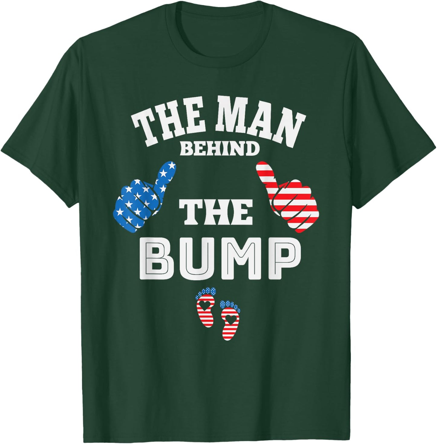 The Man Behind The Baby Bump, July 4th T-Shirt - T-Shirt | Forest