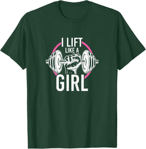 Women Weightlifting Barbell Workout Quote Lift Like A Girl T-Shirt - T-Shirt | Forest