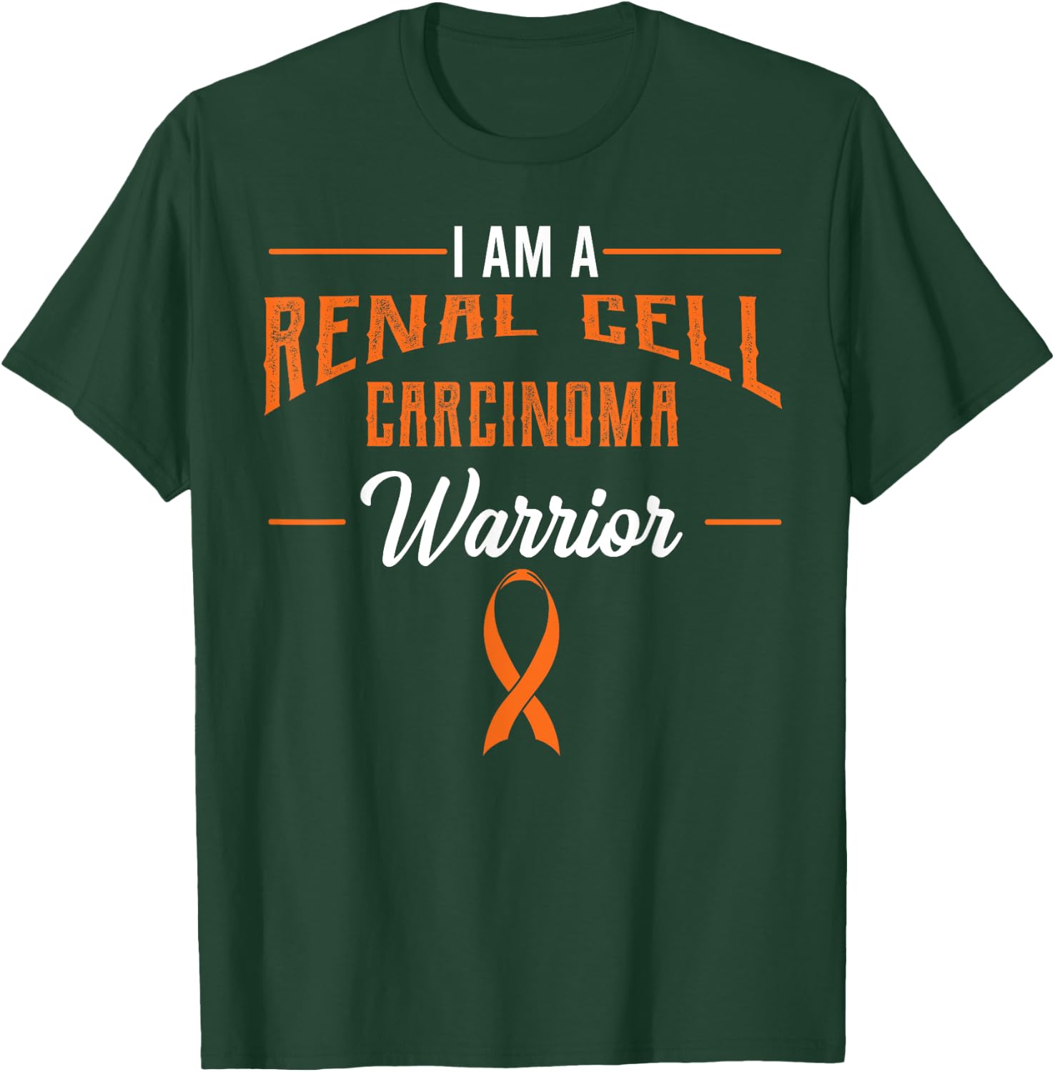 Renal Cell Carcinoma Awareness RCC Hypernephroma Warrior T-Shirt - T-Shirt | Forest