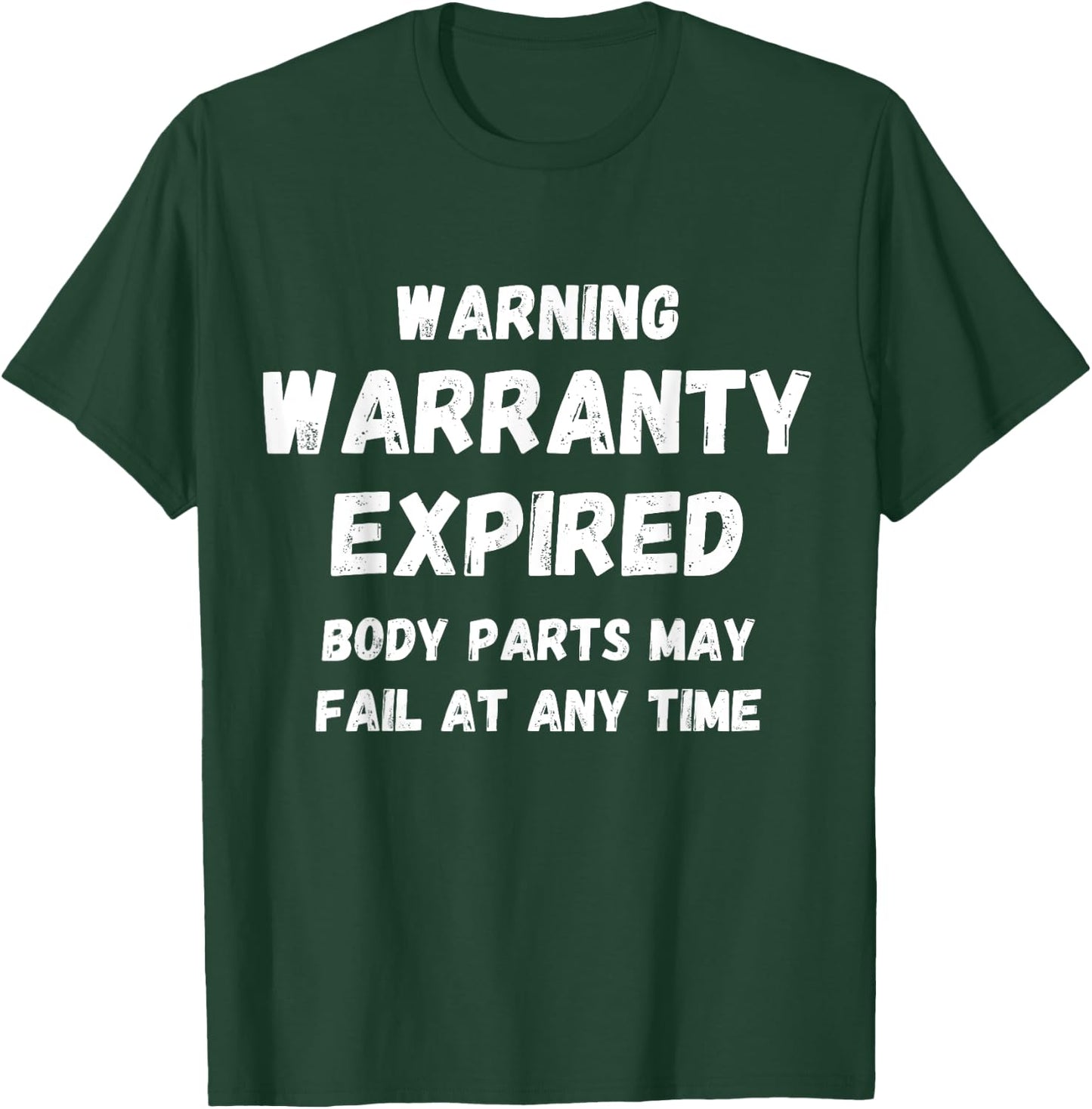 Warning Warranty Expired funny sarcastic old person saying T-Shirt - T-Shirt | Forest