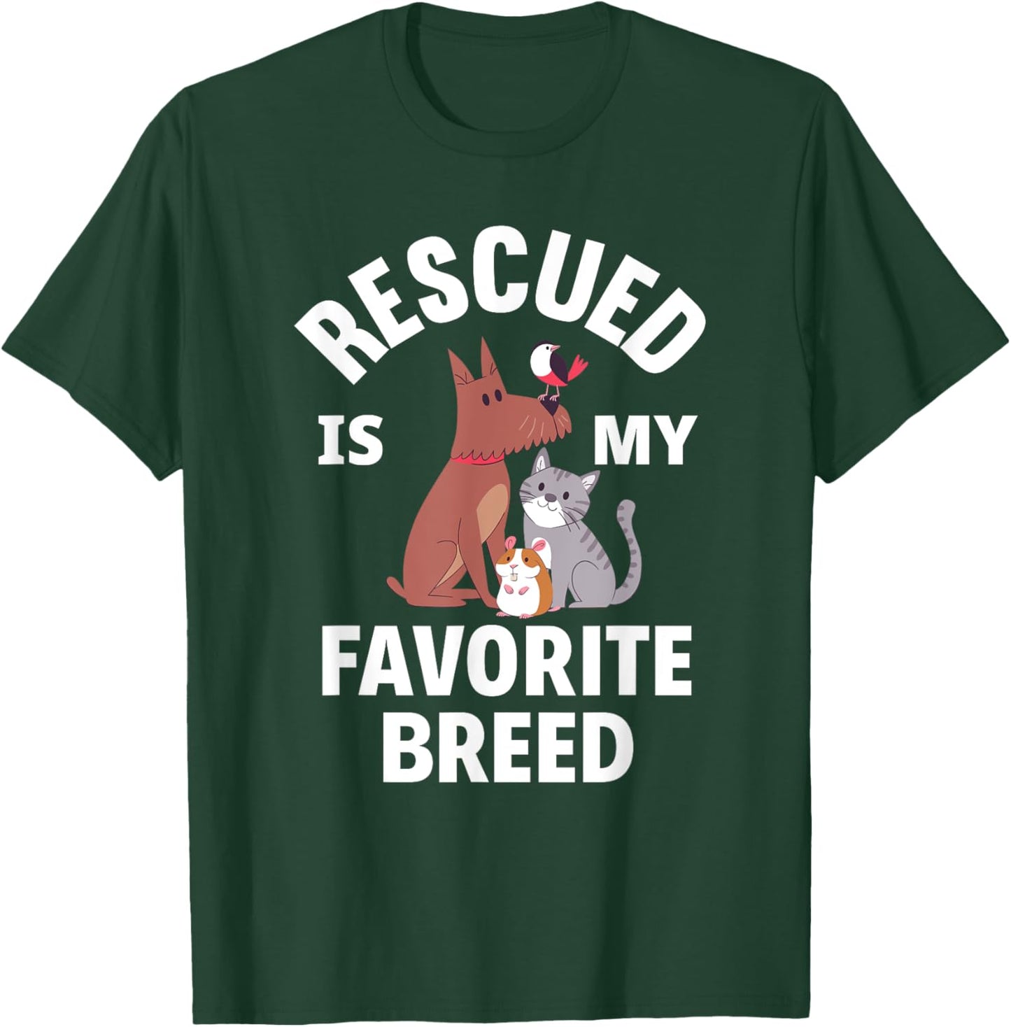 Rescued Is My Favorite Breed Dogs Cats Rescued Animals T-Shirt - T-Shirt | Forest