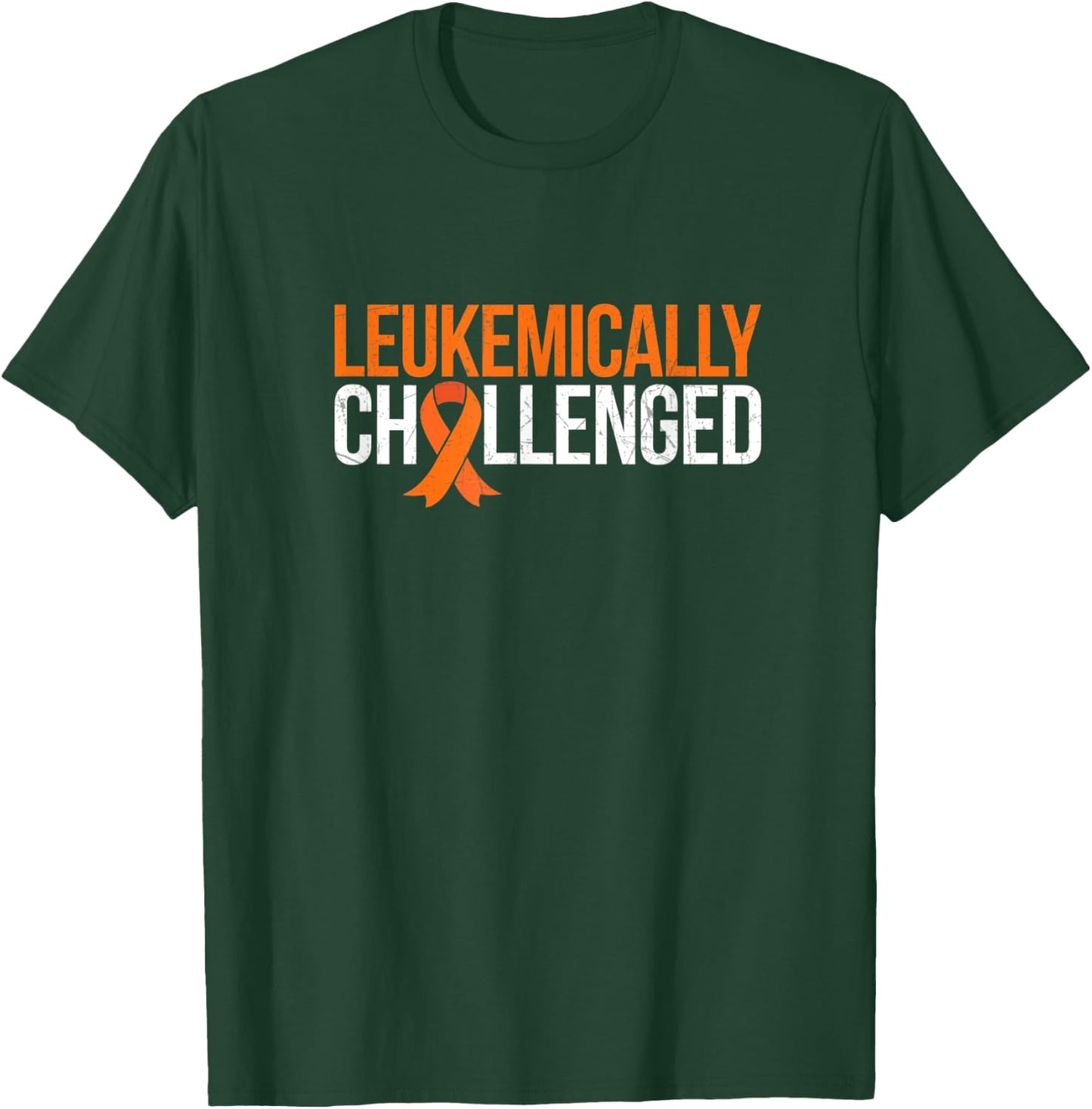 Leukemically challenged T-Shirt - T-Shirt | Forest