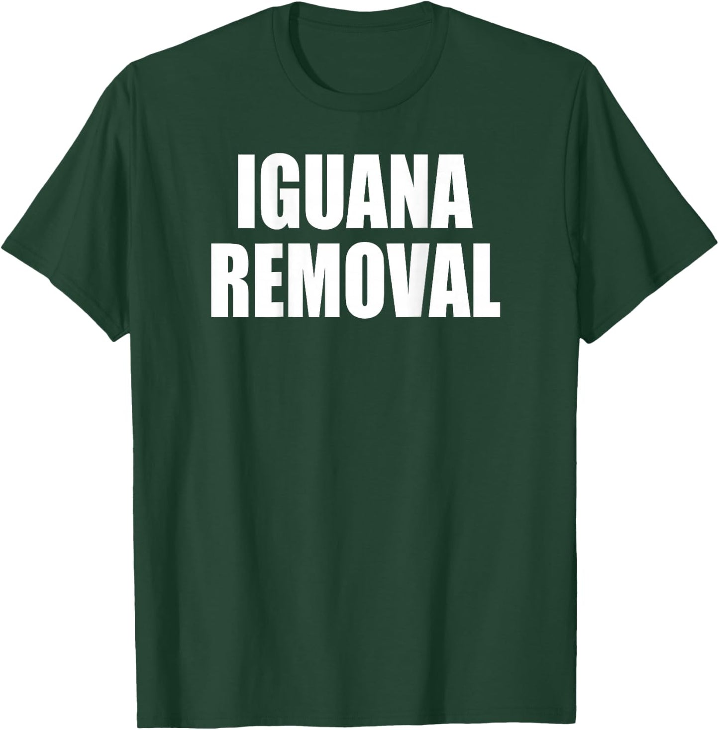 Iguana Removal T Shirt - DESIGN ON BACK T-Shirt - T-Shirt | Forest