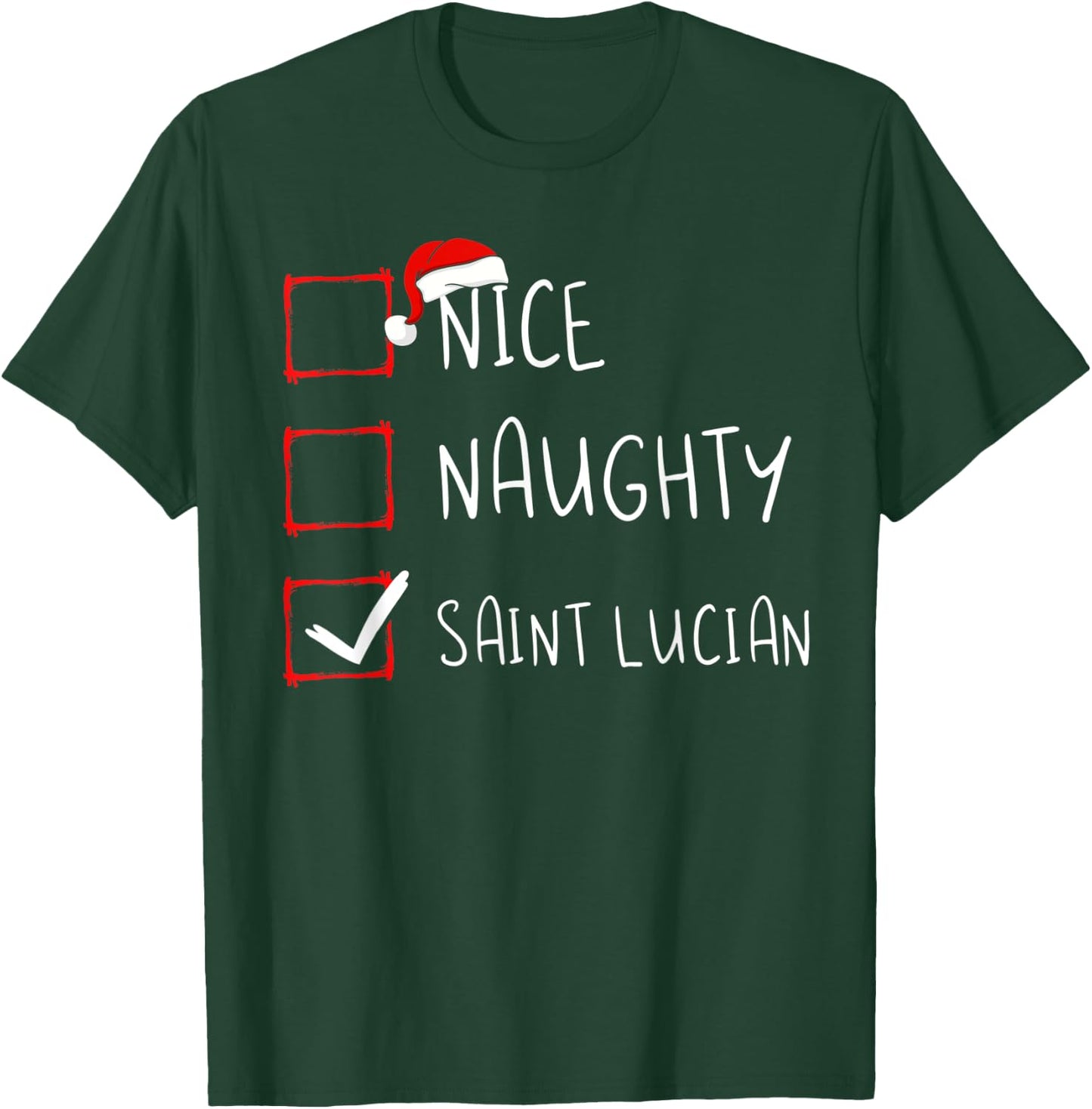 Nice Naughty Saint Lucian Christmas Saint Lucia Heritage T-Shirt - T-Shirt | Forest
