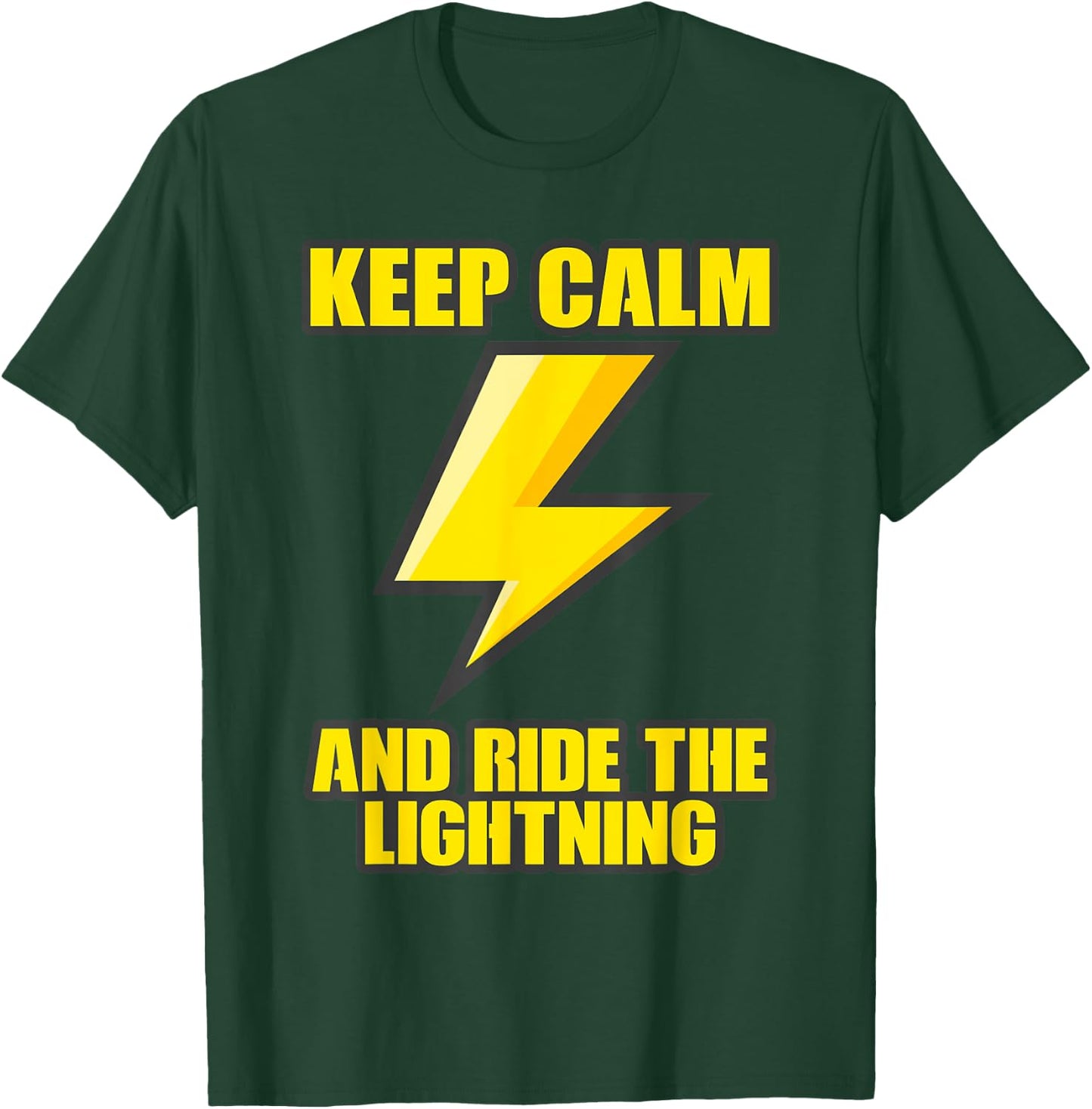Keep Calm And Ride The Lightning Electric Taser T-Shirt - T-Shirt | Forest