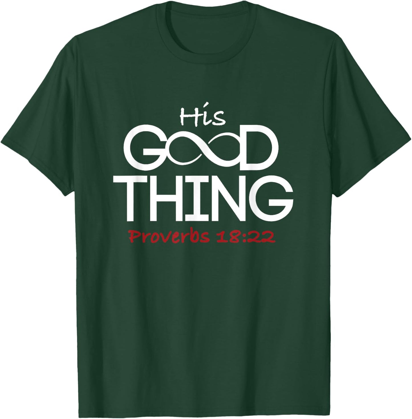 He Who Finds His Good Thing Proverbs 18 22 Couples Wife T-Shirt - T-Shirt | Forest