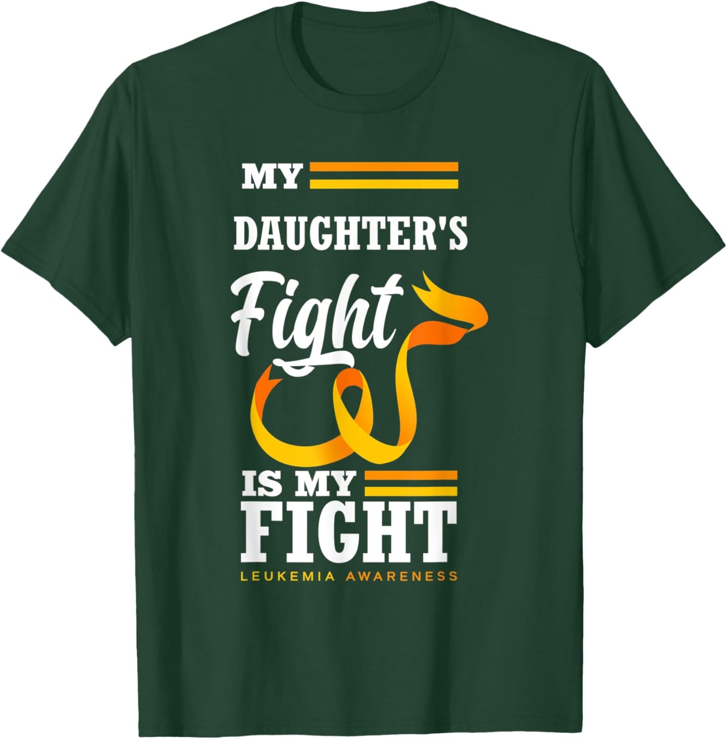 My Daughter's Fight Is My Fight Mom Dad Leukemia Awareness T-Shirt - T-Shirt | Forest