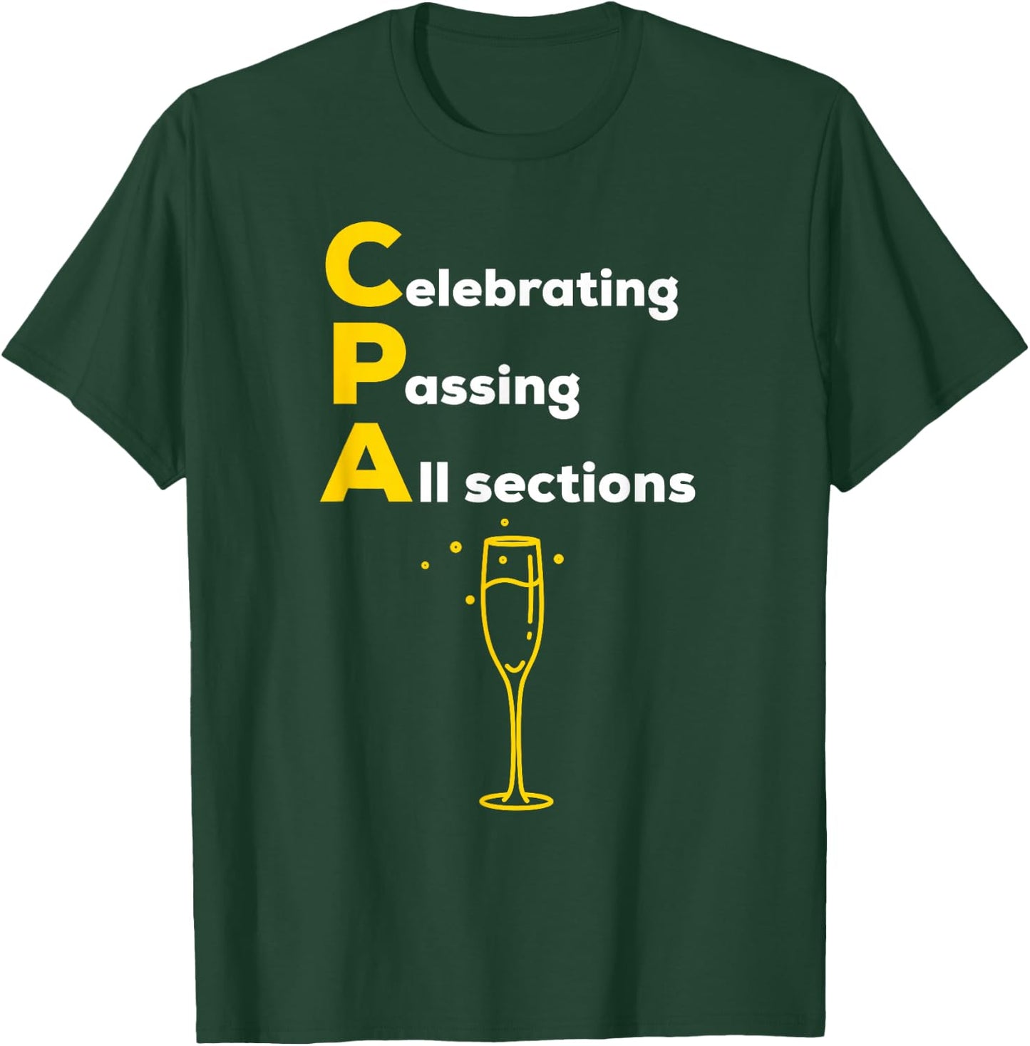 CPA Celebrating Passing Test New Accountant Gift T-Shirt - T-Shirt | Forest