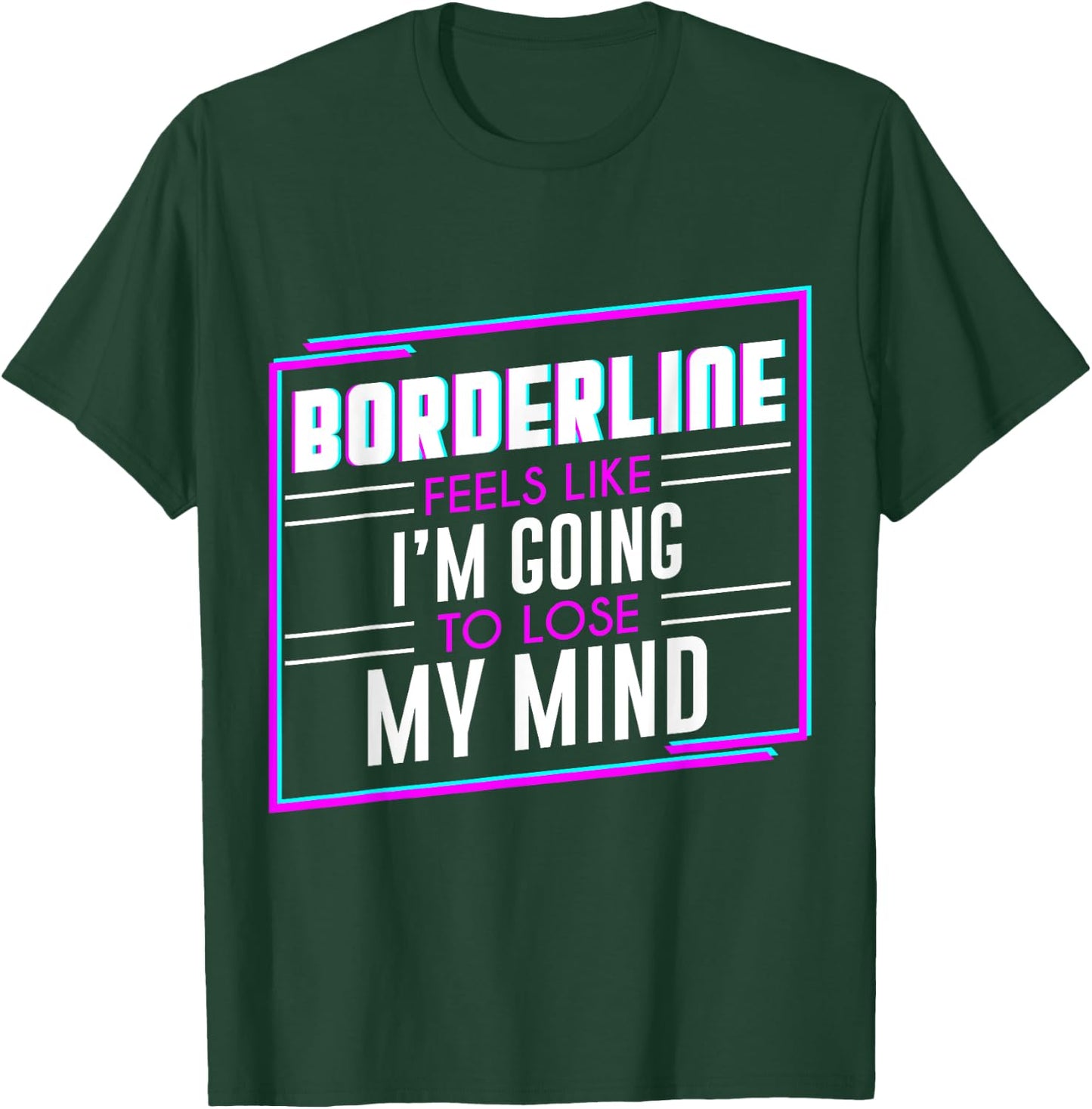 LyricLyfe - - BORDERLINE T-Shirt - T-Shirt | Forest