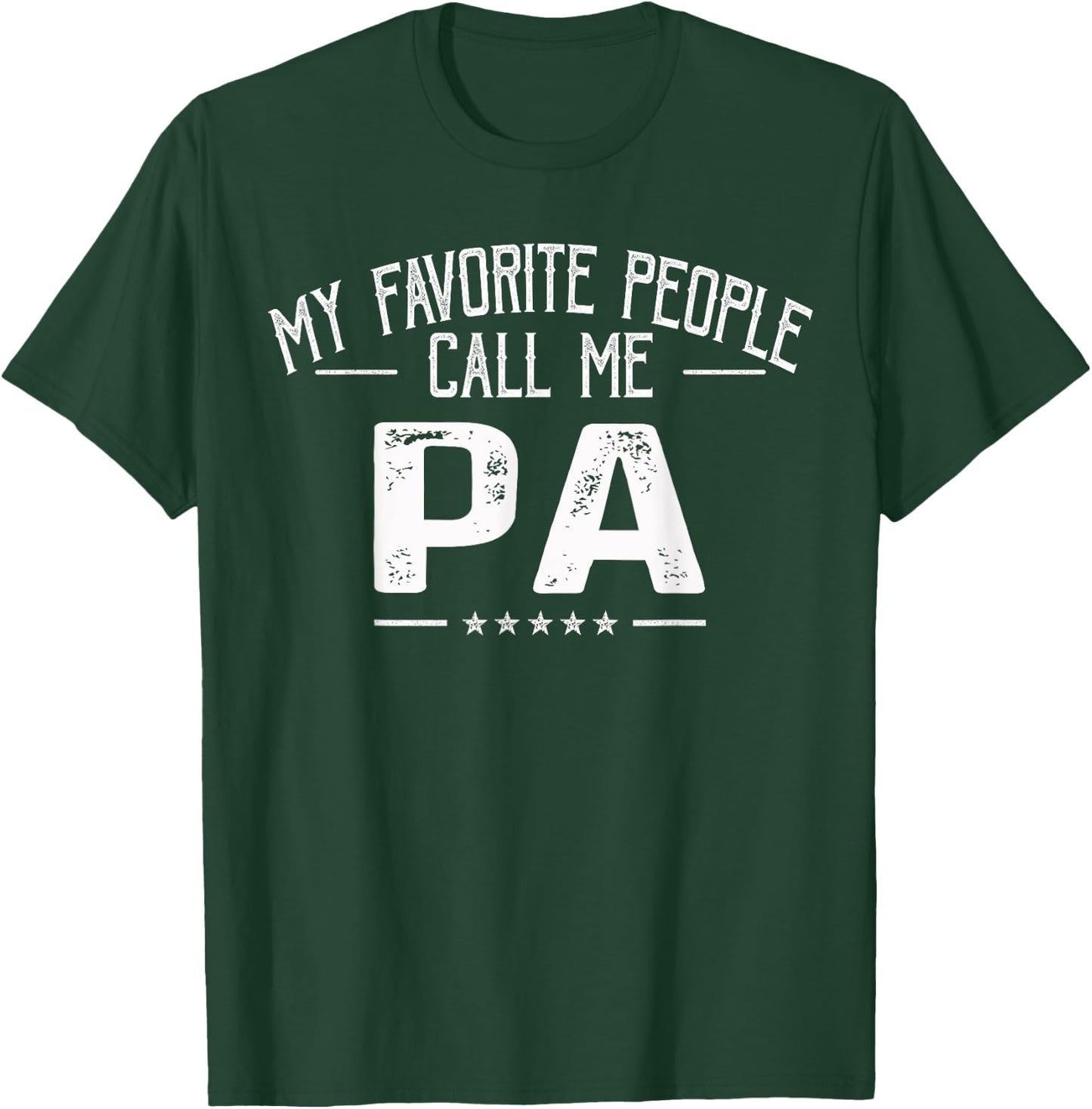 My Favorite People Call Me Pa Funny Father's Day T-Shirt - T-Shirt | Forest