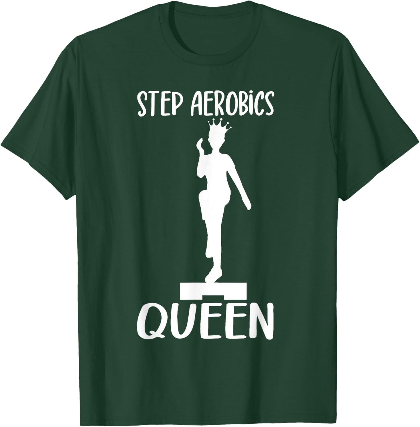 Aerobic Step Exercise Step Step Aerobics Queen - Aerobics T-Shirt - T-Shirt | Forest