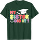 My Sister Did It Graduation Lawyer Law Sister Graduated T-Shirt - T-Shirt | Forest