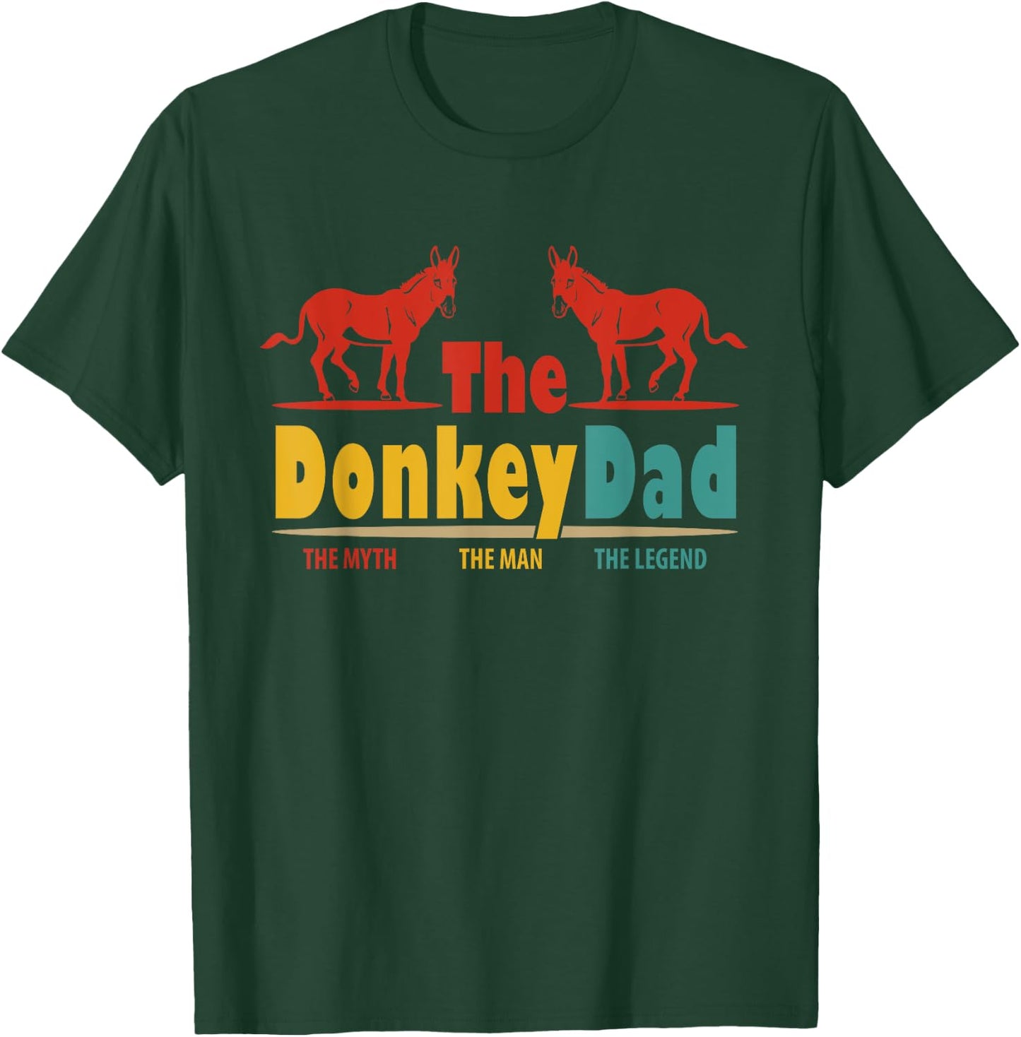Donkey Owner Dad Proud Man Legend Father's Day Lover Family T-Shirt - T-Shirt | Forest
