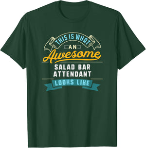 Funny Salad Bar Attendant Shirt Awesome Job Occupation T-Shirt - T-Shirt | Forest