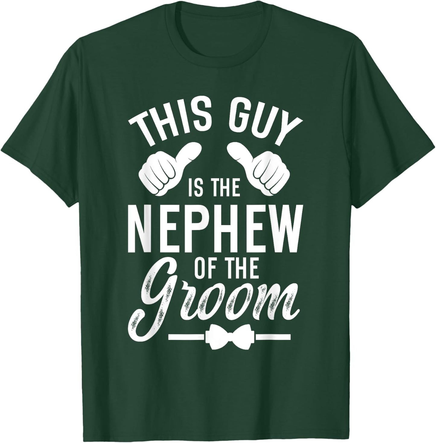 This Guy Is The Nephew Of The Groom Nephew Groom's Nephew T-Shirt - T-Shirt | Forest