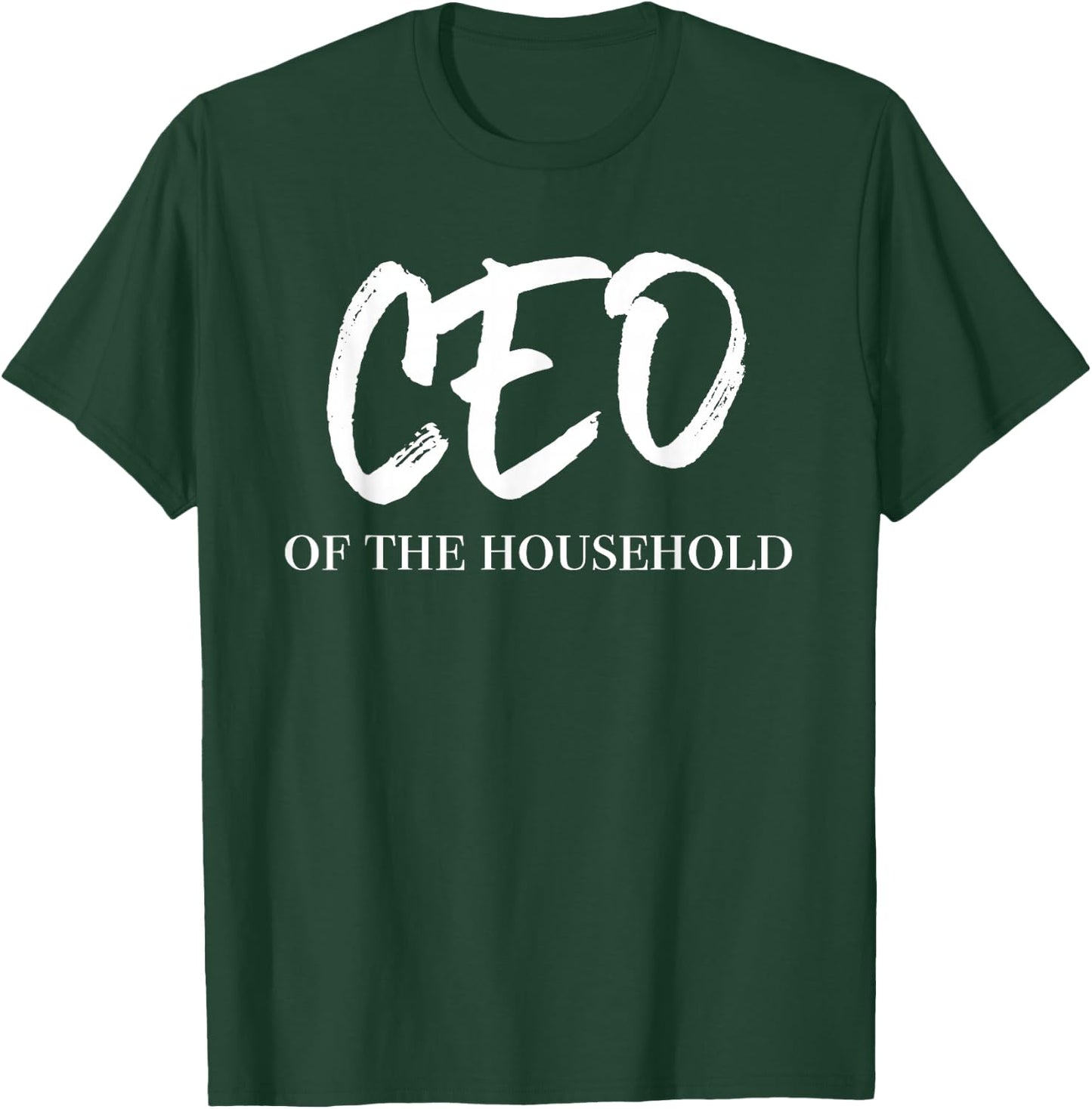 CEO of the Household Funny Mothers Day Mom T-Shirt - T-Shirt | Forest