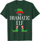 Dramatic Elf Matching Group Xmas Funny Family Christmas T-Shirt - T-Shirt | Forest