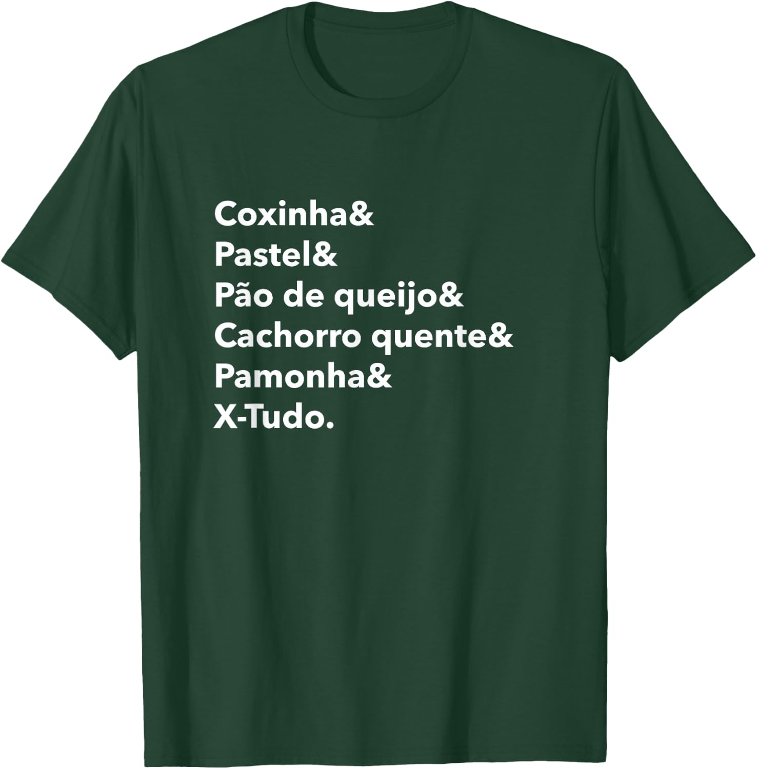 Real Brazilian Street Food List - Comida da Rua Brasileira T-Shirt - T-Shirt | Forest