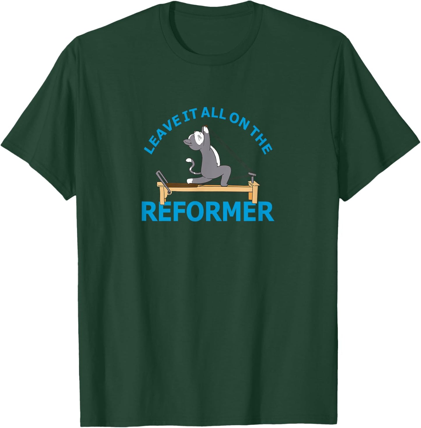 Leave it all on the Reformer Pilates cat Lover funny animal Women T-Shirt - T-Shirt | Forest