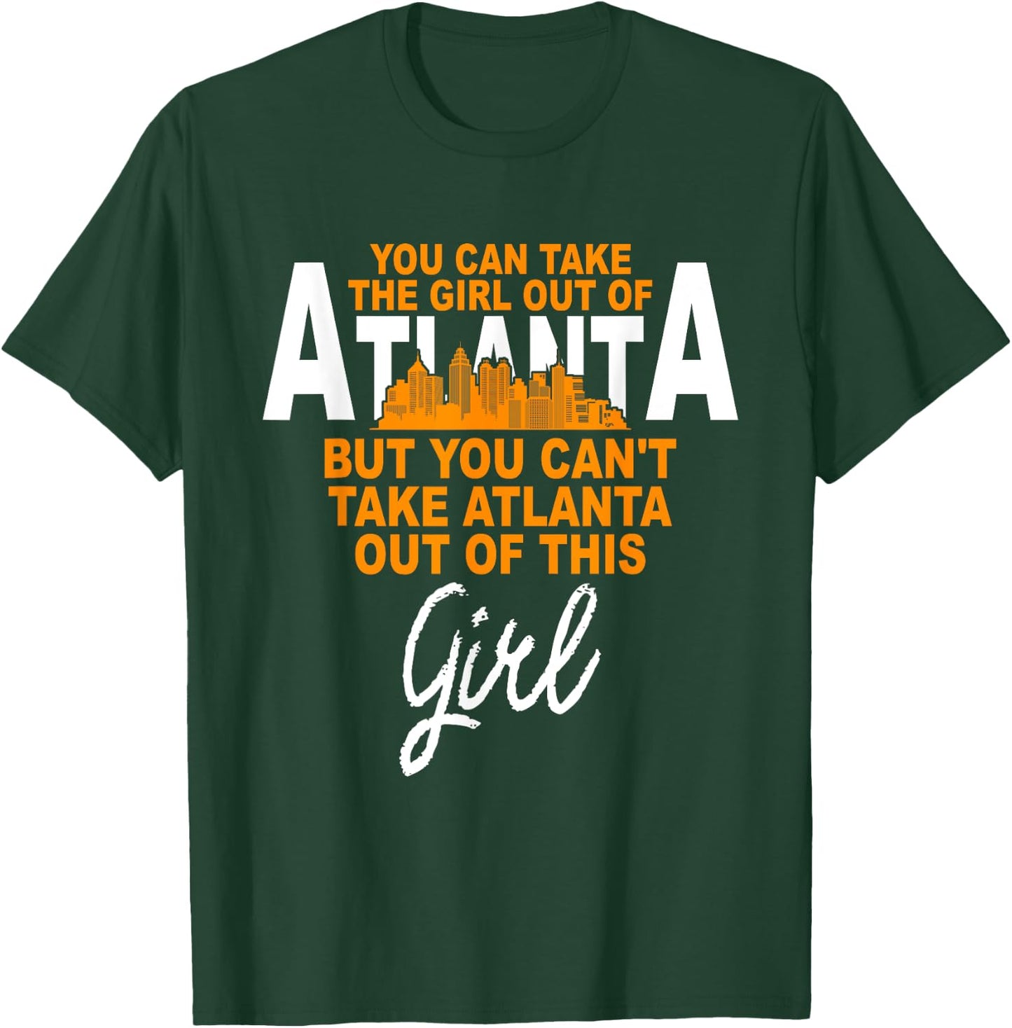 Funny Home Roots Atlanta - Atlanta Girl - Move From Atlanta T-Shirt - T-Shirt | Forest