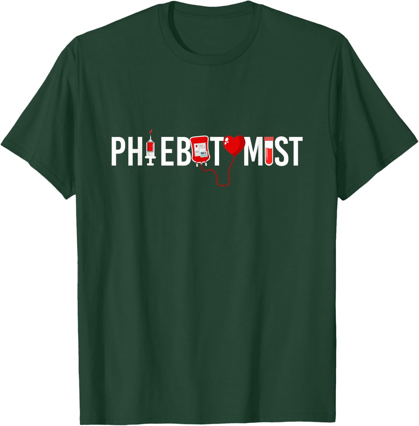 Phlebotomist Tech Technician T-Shirt - T-Shirt | Forest