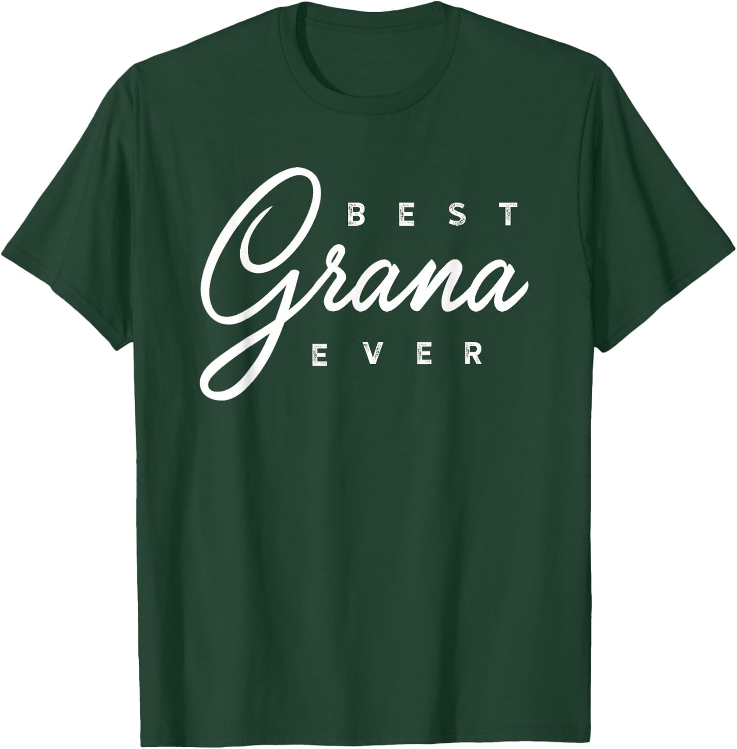 Grana Shirt Gift: Best Grana Ever T-Shirt - T-Shirt | Forest